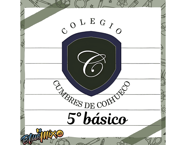 COLEGIO CUMBRES DE COIHUECO - 5° BÁSICO