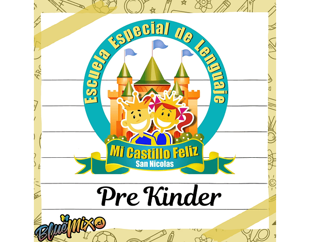 ESCUELA ESPECIAL DE LENGUAJE MI CASTILLO FELIZ  SAN NICOLAS - PRE KINDER-2026