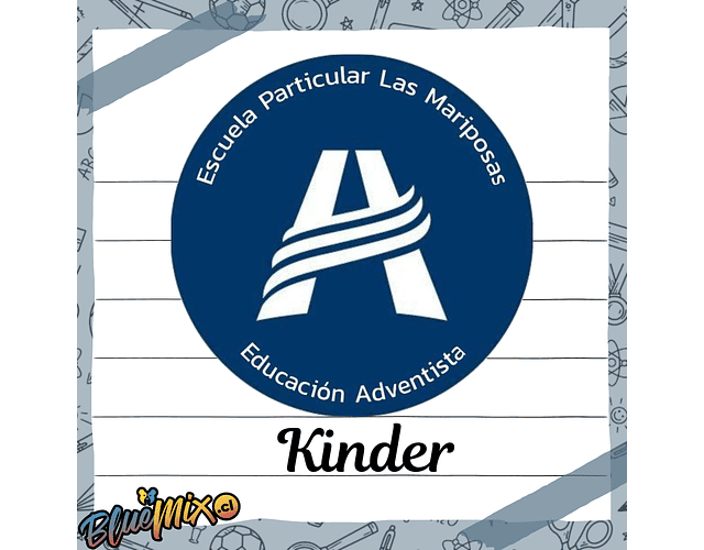 ESCUELA PARTICULAR ADVENTISTA - LAS MARIPOSAS - KÍNDER 2026
