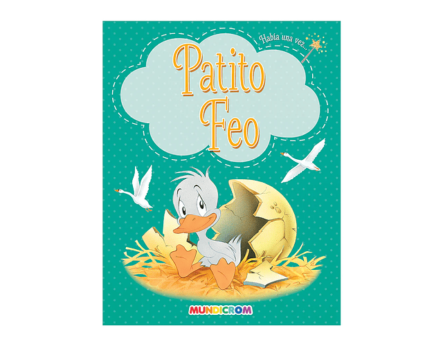 PATITO FEO... HABÍA UNA VEZ