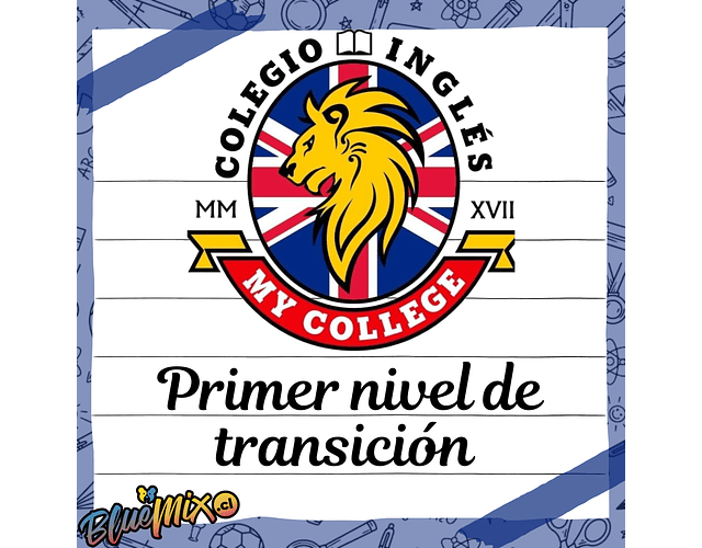 COLEGIO INGLES - MY COLLEGE - PRIMER NIVEL DE TRANSICION 2026
