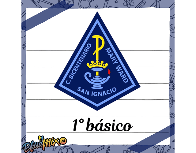 COLEGIO BICENTENARIO MARY WARD - 1° BÁSICO 2026