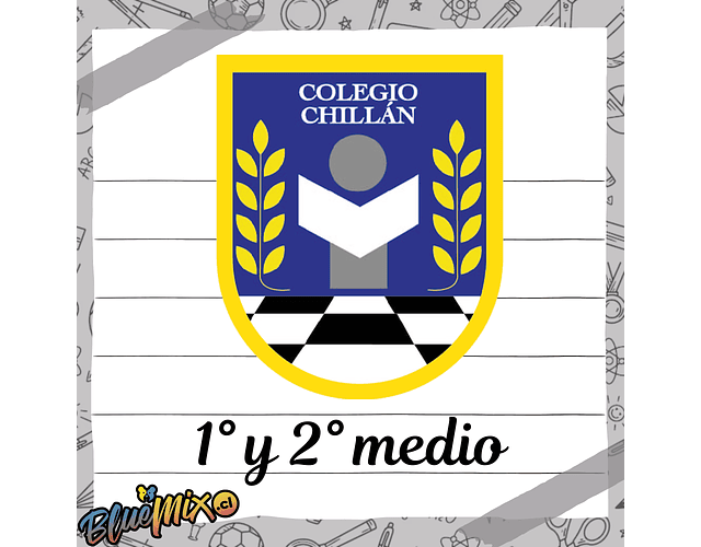 COLEGIO CHILLÁN - 1° y 2° MEDIO 2025