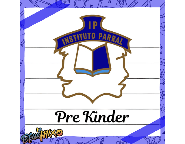 INSTITUTO PARRAL - PRE KINDER