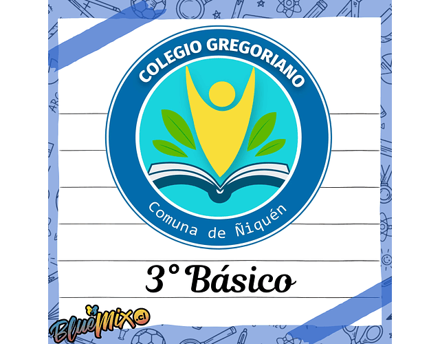 COLEGIO GREGORIANO ÑIQUEN - 3° BÁSICO 2026 