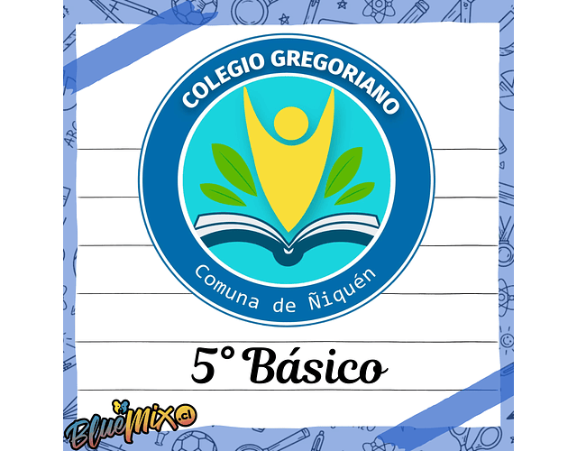 COLEGIO GREGORIANO ÑIQUEN - 5° BÁSICO 2026