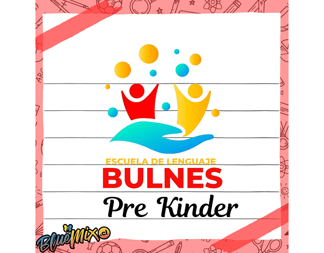 ESCUELA ESPECIAL DE LENGUAJE BULNES - PRE KINDER 2026