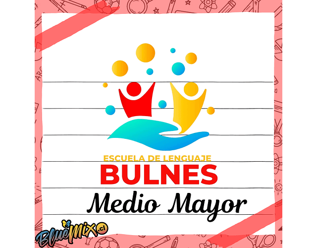 ESCUELA ESPECIAL DE LENGUAJE BULNES - MEDIO MAYOR 2026