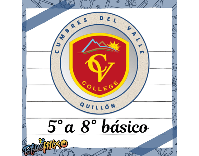 CUMBRES DEL VALLE COLLEGE - QUILLÓN - 5° A 8° BÁSICO 2026