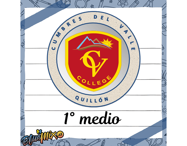 CUMBRES DEL VALLE COLLEGE QUILLÓN - 1° MEDIO 2026