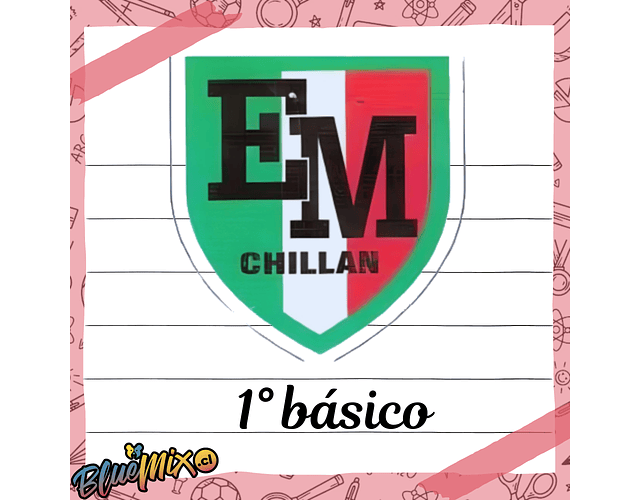 ESCUELA MEXICO - 1° BASICO