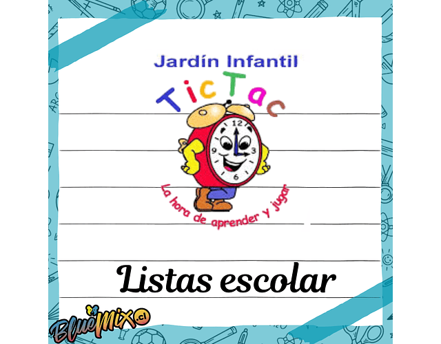 JARDÍN INFANTIL TIC TAC - LISTA ESCOLAR 
