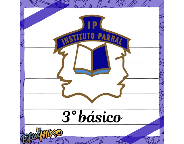 INSTITUTO PARRAL - 3° BASICO