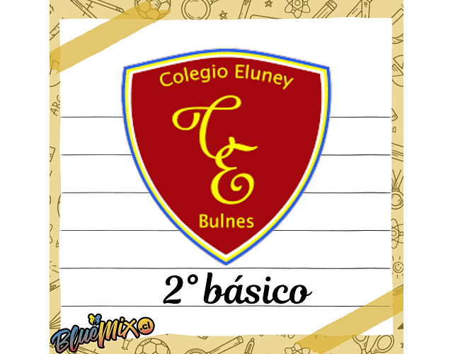 COLEGIO ELUNEY - 2° BASICO - 2026