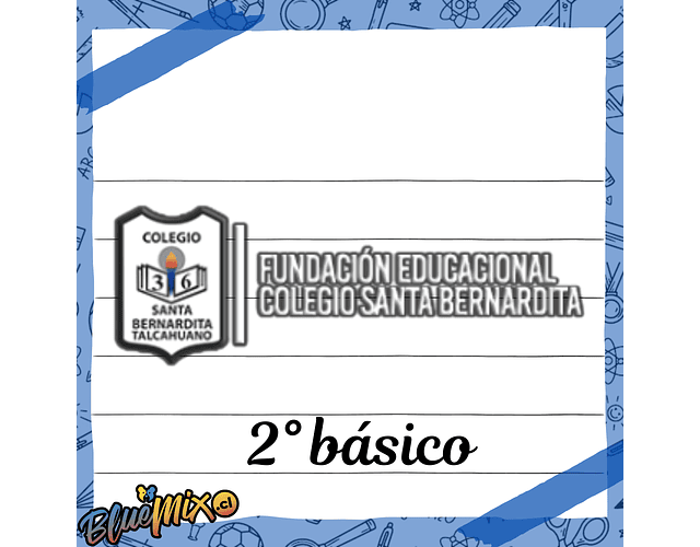 FUNDACION EDUCACIONAL SANTA BERNARDITA - 2° BASICO 2026