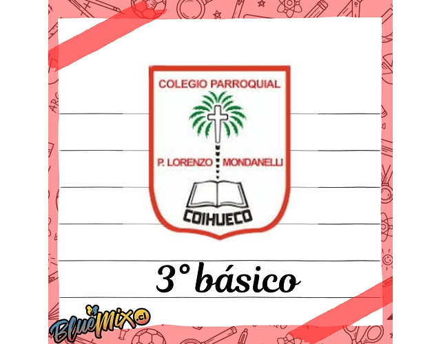 COLEGIO PARROQUIAL P. LORENZO MONDANELLI - COIHUECO - 3° BÁSICO-2026