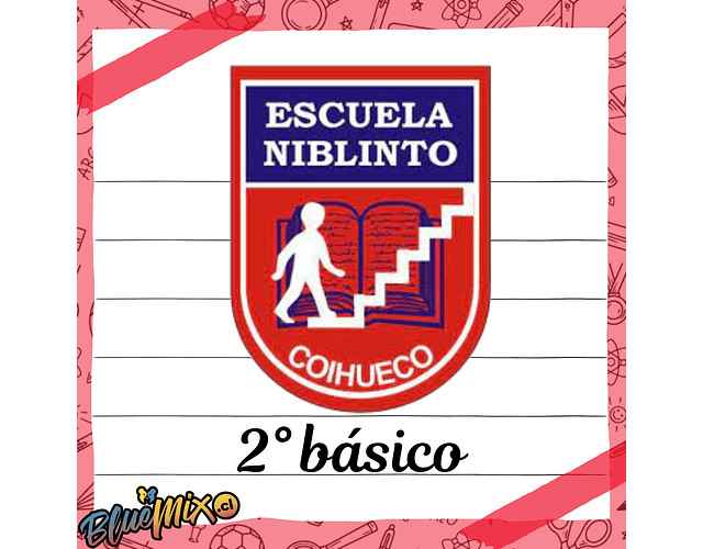 ESCUELA NIBLINTO - COIHUECO -  2° BÁSICO 2026