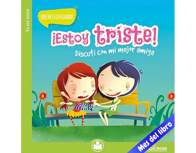 LIBRO ESTOY TRISTE, DISCUTI CON MI MEJOR AMIGA