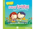 LIBRO ESTOY TRISTE, DISCUTI CON MI MEJOR AMIGA