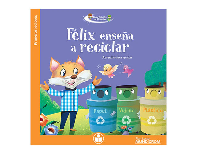 FELIX ENSEÑA A RECICLAR