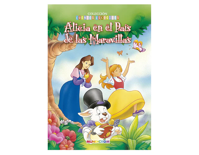 ALICIA EN EL PAIS DE LAS MARAVILLAS - CUENTOS ESCOGIDOS