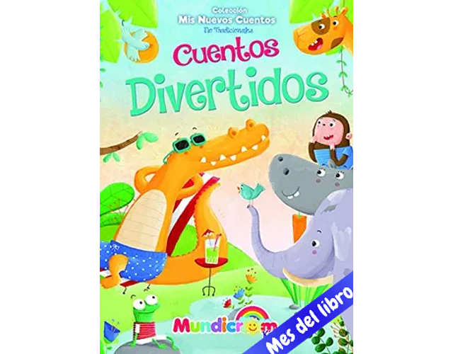 CUENTOS DIVERTIDOS - MIS NUEVOS CUENTOS