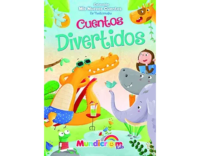 CUENTOS DIVERTIDOS - MIS NUEVOS CUENTOS