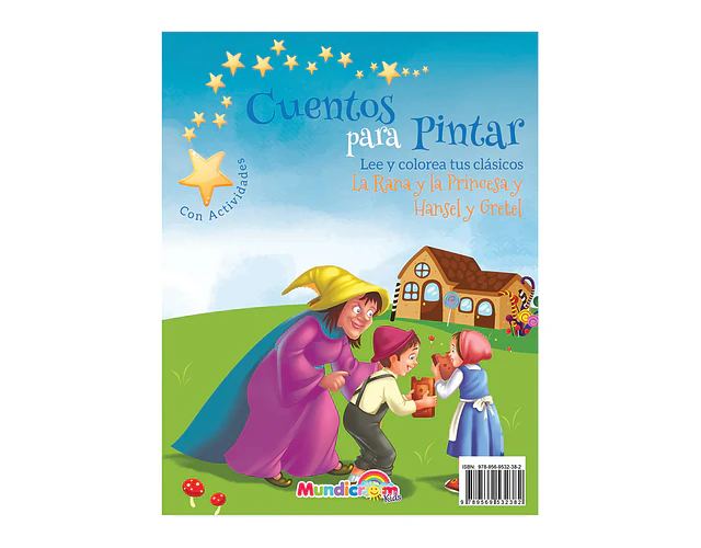 CUENTOS P/PINTAR - LA RANA Y LA PRINCESA / HANSEL Y GRETEL