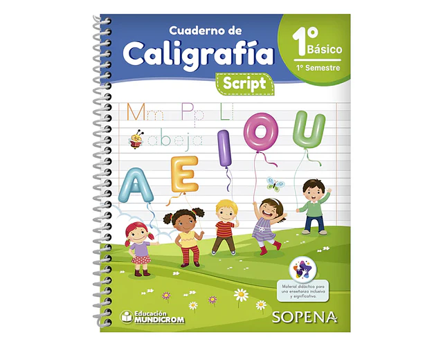 CUADERNO CALIGRAFIA HORIZONTAL SCRIPT 1° BÁSICO PRIMER SEMESTRE - SOPENA