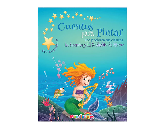 CUENTOS PARA PINTAR EL SOLDADITO DE PLOMO/LA SIRENITA