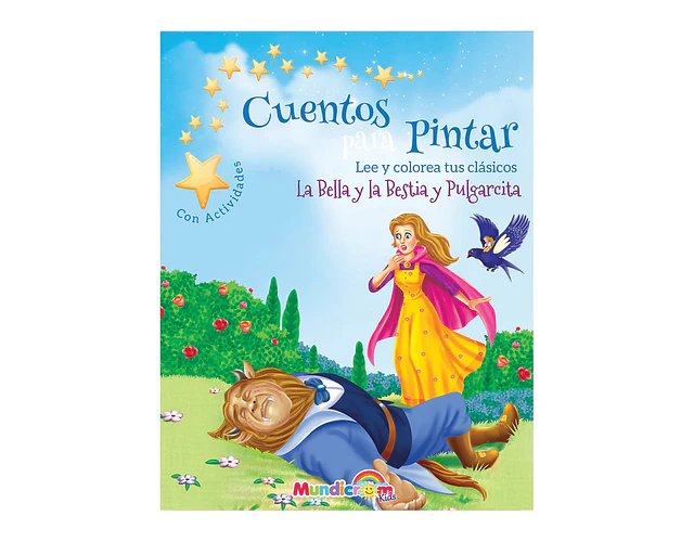 CUENTOS PARA PINTAR PULGARCITA /LE BELLA Y LA BESTIA