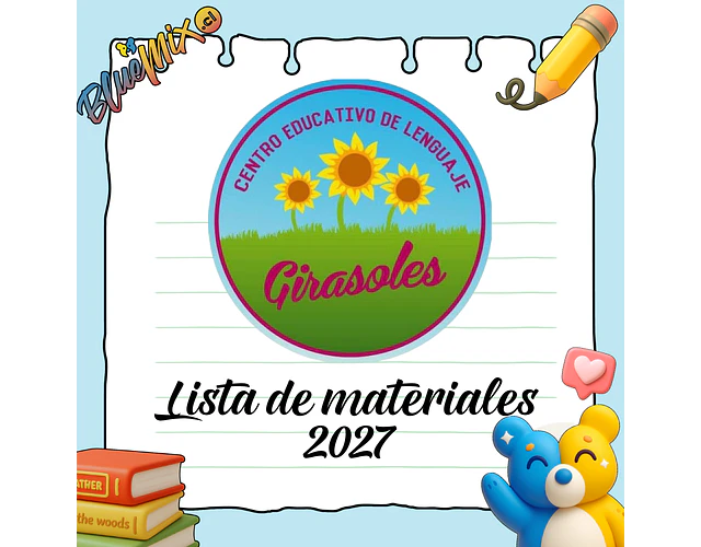CENTRO EDUCACIONAL DE LENGUAJE GIRASOLES - LISTA DE MATERIALES 2027
