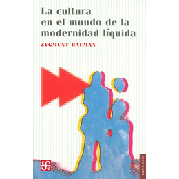 La Cultura En El Mundo De La Modernidad Liquida
