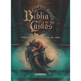 La Biblia De Los Caidos - Tomo I Del Testamento Del Gris