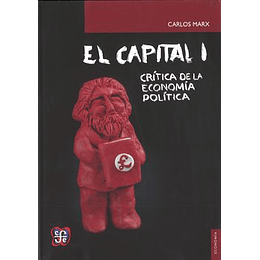 El Capital La Critica De La Economia Politica