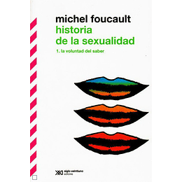 Historia De La Sexualidad - 1. La Voluntad De Saber