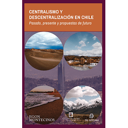 Centralismo Y Descentralizacion En Chile