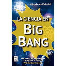 La Ciencia En Big Bang