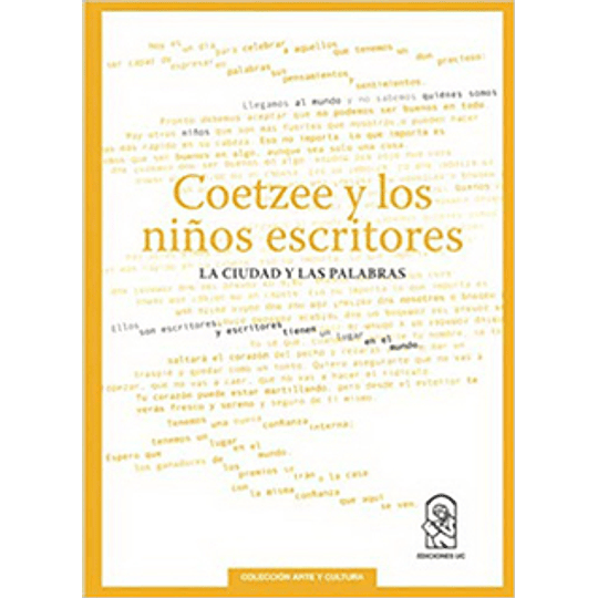 Coetzee Y Los Niños Escritores - La Ciudad Y Las Palabras