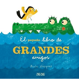 El Pequeño Libro De Grandes Amigos