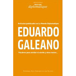 Eduardo Galeano Palabras Para Olvidar
