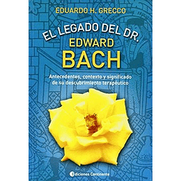 El Legado Del Doctor Edward Bach