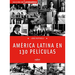 America Latina En 130 Peliculas
