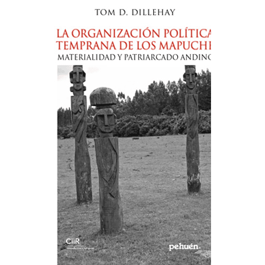 La Organizacion Poliica Temprana De Los Mapuches