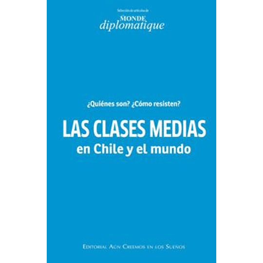 Clases Medias En Chile Y El Mundo, Las