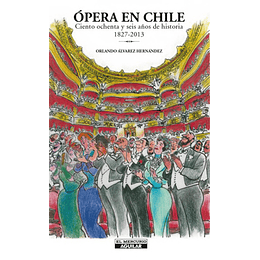 Opera En Chile 1827-2013