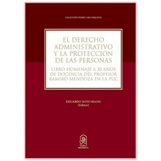 Derecho Administrativo Y La Proteccion De Las Personas, El