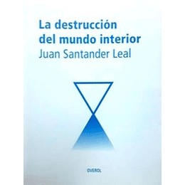 La Destruccion Del Mundo Interior