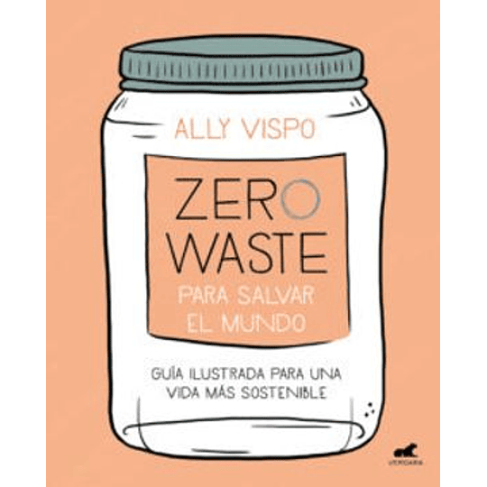 Zero Waste Ara Salvar El Mundo