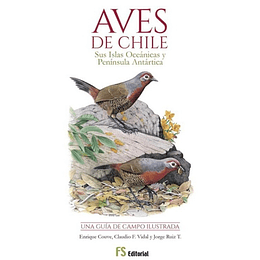 Aves De Chile - Una Guia De Campo Ilustrada - Sus Islas Oceanicas Y Peninsula Antartica